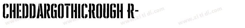 CheddarGothicRough R字体转换